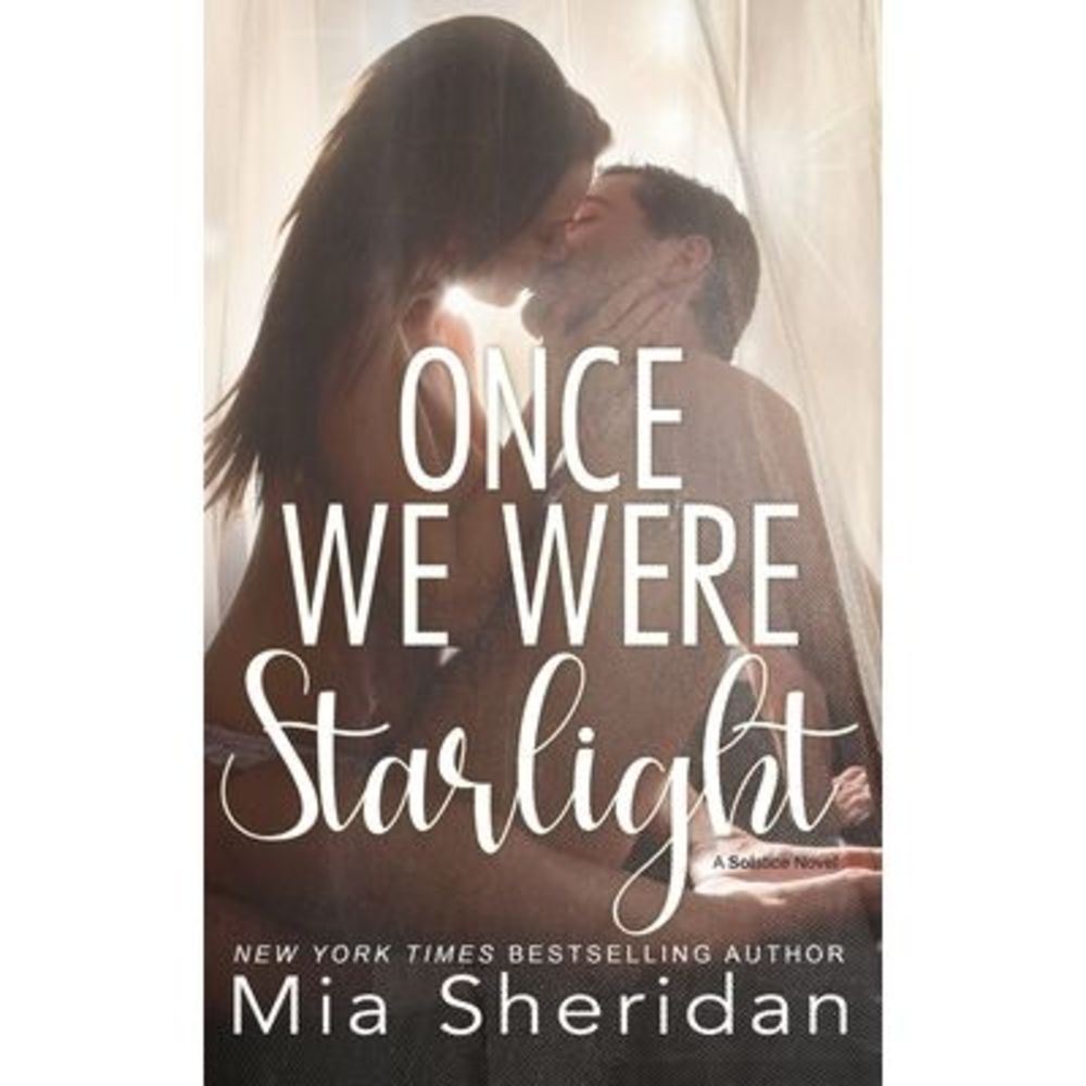 Once We Were Starlight -- Mia Sheridan